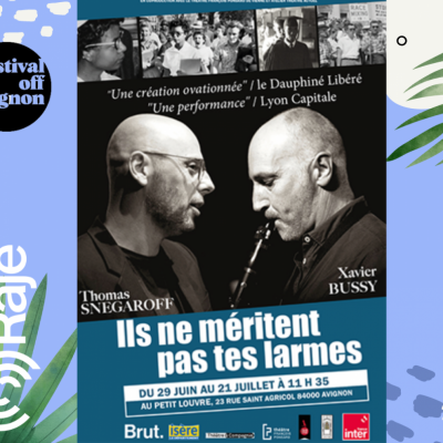 RAJE FAIT SON FESTIVAL JOUR 14 : ils ne méritent pas tes larmes / Thomas Snégaroff & Xavier Bussy au micro de RAJE